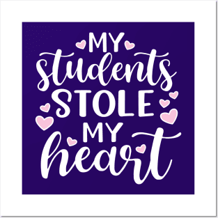 My Students Stole My Heart Valentines Day Cute Funny Posters and Art